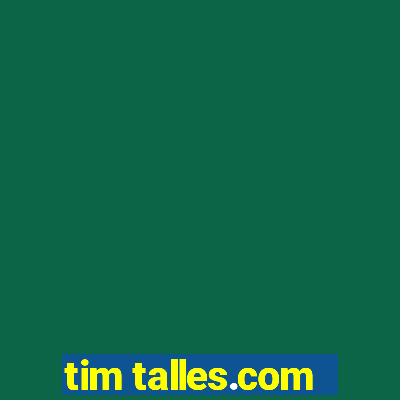 tim talles.com